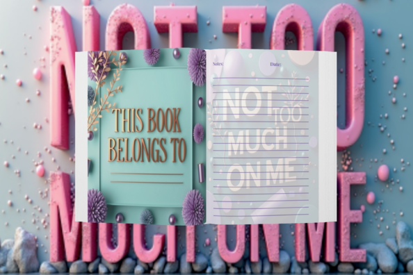 📓 “NOT TOO MUCH ON ME” A5 JOURNAL/NOTEBOOK 📓 - Image 2
